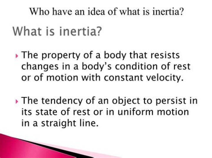 What is tendency of an object