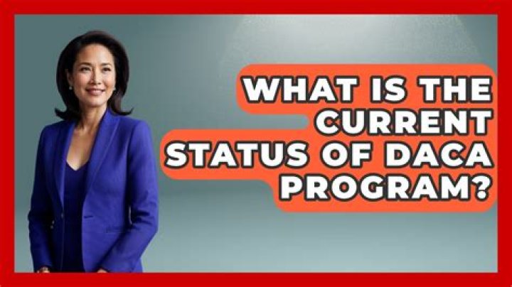 What is the current status of DACA